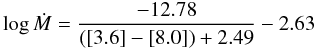\begin{equation} \label{eq:mlossmir} \log \dot M=\frac{-12.78}{([3.6]-[8.0])+ 2.49}-2.63 \end{equation}