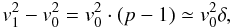 \begin{equation} v_{1}^{2}-v_{0}^{2} = v_{0}^{2} \cdot (p-1) \simeq v_{0}^{2} \delta, \end{equation}