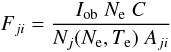 \begin{equation} F_{ji}= { I_{\rm ob} \; N_{\rm e} \; C \over N_j(N_{\rm e}, T_{\rm e}) \;A_{ji}} \end{equation}
