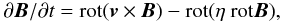 \begin{equation} {\partial\vec{B}/\partial t=\hbox{rot}(\vec{v}\times\vec{B}) -\hbox{rot}(\eta~\hbox{rot}\vec{B})} , \label{eq:inductioneq} \end{equation}