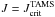 \hbox{$J=J^\mathrm{TAMS}_\mathrm{crit}$}