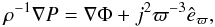 \appendix \setcounter{section}{1} \begin{equation} \rho^{-1}\nabla P = \nabla\Phi+j^2\varpi^{-3}\hat{e}_{\varpi}, \label{hydeq} \end{equation}