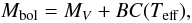 \begin{equation} M_{\rm bol} = M_V+BC(\Teff), \label{mbol} \end{equation}