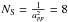 \hbox{$N_{\rm S}=\frac{1}{a^2_{pp}}=8$}