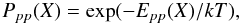 \begin{equation} P_{pp}(X) = \exp(-E_{pp}(X) / kT), \end{equation}
