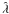 \hbox{$\hat{\lambda}$}