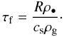 \appendix \setcounter{section}{1} \begin{equation} \tau_{\rm f} = \frac{R\rho_\bullet}{c_{\rm s}\rho_{\rm g}} \cdot \end{equation}