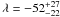 \hbox{$\lambda=-52^{+27}_{-22}$}