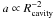 \hbox{$a \propto R_\mathrm{cavity}^{-2}$}