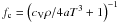 \hbox{$f_\mathrm{c} = \left(c_\mathrm{V} \rho / 4 a T^3 + 1 \right)^{-1}$}