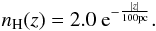 \begin{equation} n_{\rm H} (z) = 2.0\ {\rm e}^{-\frac{|z|}{100 \rm pc}}. \label{eq:nH2} \end{equation}