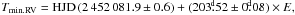 \hbox{$T_{\rm min.RV} = {\rm HJD}\,(2\,452\,081.9\pm0.6) + (203\fd52\pm0\fd08) \times E,$}