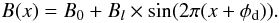\begin{equation} \label{equa} B(x) = B_0 + B_l \times \sin(2\pi(x + \phi_{\rm d})). \end{equation}