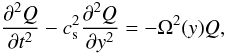 \begin{equation} \label{eq:K-G} \frac{\partial^2 Q}{\partial t^2} - c_{\rm s}^2 \frac{\partial^2 Q}{\partial y^2} = -\Omega^2(y) Q , \end{equation}