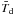 \hbox{$\bar{T}_{\rm d}$}