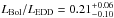 \hbox{${L}_{\rm Bol}/{L}_{\rm EDD}=0.21^{+0.06}_{-0.10}$}
