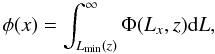 \begin{equation} \phi(x)=\int_{L_{\rm min}(z)}^{\infty} \Phi(L_{x},z) {\rm d}L , \end{equation}