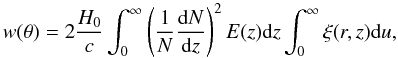 \begin{equation} \label{eq:angu} w(\theta)=2\frac{H_{0}}{c} \int_{0}^{\infty} \left(\frac{1}{N}\frac{{\rm d}N}{{\rm d}z} \right)^{2}E(z){\rm d}z \int_{0}^{\infty} \xi(r,z) {\rm d}u, \end{equation}