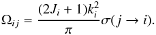 \begin{equation} \Omega_{ij} = \frac{(2J_i+1)k_i^2}{\pi} \sigma(j\rightarrow i). \end{equation}