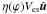 \hbox{$\eta(\varphi) V_\esc \vect u$}