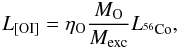 \begin{equation} \label{eq1} L_{\rm [OI]} = \eta_{\rm O} \frac{M_{\rm O}}{M_{\rm exc}} L_{^{56}{\rm Co}}, \end{equation}