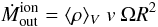 \appendix \setcounter{section}{2} \begin{equation} \dot{M}^{\rm ion}_{\rm out} = \langle \rho \rangle _V ~v~\Omega R^2 \label{eq_a6} \end{equation}