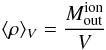\appendix \setcounter{section}{2} \begin{equation} \langle \rho \rangle _V = \frac{M^{\rm ion}_{\rm out}}{V} \label{eq_a7} \end{equation}