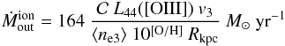 \appendix \setcounter{section}{2} \begin{equation} \dot{M}^{\rm ion}_{\rm out} = 164~ \frac{\mathcal{C}~L_{44}({\rm [OIII]})~v_3}{\langle n_{\rm e3}\rangle ~10^{\rm [O/H]}~R_{\rm kpc}}~M_{\odot}~{\rm yr^{-1}} \label{eq_a8} \end{equation}
