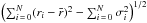 \hbox{$\left(\sum_{i\,=\,0}^{N}(r_i-\bar r)^2 - \sum_{i\,=\,0}^{N} \sigma_i^2\right)^{1/2}$}