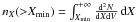 \hbox{$n_X({>}X_{\rm min}) = \int_{X_{\rm min}}^{+\infty} \frac{{\rm d}^2N}{{\rm d}X{\rm d}V} \, {\rm d}X$}