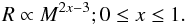 \begin{equation} R\propto M^{2x-3}; 0\leq x \leq 1.\label{eq:masssep} \end{equation}