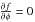 \hbox{$\frac{\partial{f}}{\partial{\phi}}=0$}