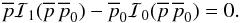 \begin{equation} \overline{p} \mathcal{I}_1(\overline{p} \, \overline{p}_0) - \overline{p}_0 \mathcal{I}_0(\overline{p} \, \overline{p}_0)=0. \label{eq:rice_vertical_slice} \end{equation}