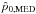 \hbox{$\hat{p}_{\rm 0,MED}$}