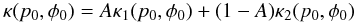 \begin{equation} \kappa{}(p_0,\phi{}_0)=A \kappa{}_1(p_0,\phi{}_0) + (1-A) \kappa{}_2(p_0,\phi{}_0) \label{generalpriorbis} \end{equation}
