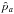 \hbox{$\hat{p}_a$}