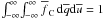 \hbox{$ \int_{-\infty}^{\infty} \! \int _{-\infty}^{\infty} \overline{f}_{\rm C} \,{\rm d}\overline{q}{\rm d}\overline{u} = 1$}
