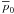 \hbox{$\overline{p}_0$}