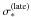 \hbox{$\sigma_*^{\rm(late)}$}