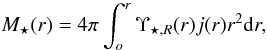 \begin{equation} \label{eq:starmass1} M_{\star}(r)=4\pi\int_o^r\Upsilon_{\star,R}(r)j(r)r^2\mathrm{d}r, \end{equation}