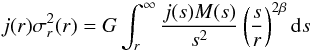 \begin{equation} \label{eq:jeans2} j(r)\sigma_r^2(r)=G\int_r^{\infty}\frac{j(s)M(s)}{s^2}\left(\frac{s}{r}\right)^{2\beta}\mathrm{d}s \end{equation}