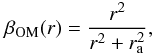\begin{equation} \label{eq:om} \beta_{\rm OM}(r)=\frac{r^2}{r^2+r_{\rm a}^2}, \end{equation}