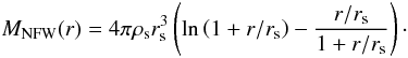 \begin{equation} M_{\mathrm{NFW}}(r)=4\pi\rho_{\rm s}r_{\rm s}^3\left(\ln\left(1+r/r_{\rm s}\right)-\frac{r/r_{\rm s}}{1+r/r_{\rm s}}\right)\cdot \end{equation}