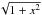 \hbox{$\sqrt{1+x^2}$}