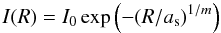 \begin{equation} \label{eq:sersic} I(R)=I_0\exp\left(-(R/a_{\rm s})^{1/m}\right) \end{equation}