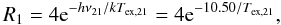 \begin{equation} R_1 = 4 {\rm e}^{-h \nu_{21} / k T_{{\rm ex},21}} = 4 {\rm e}^{-10.50 / T_{{\rm ex},21}}, \label{eqn:r1s} \end{equation}