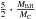 \hbox{$\frac{5}{2}\cdot\frac{M_{\rm BH}}{M_{\rm C}}$}