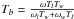 \hbox{$T_{b}=\frac{{\omega}T_{l}{T_{w}}}{{\omega}_{l}{T_{w}}+{\omega}_{w}{T_{l}}}$}