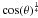 \hbox{$\cos(\theta)^{\frac{1}{4}}$}