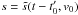 \hbox{$s=\tilde{s}(t-t'_0, v_0)$}